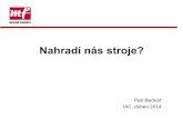 Nahradí nás stroje? - Internet Infoi.iinfo.cz/files/iac/470/bednar-petr-1.pdf · plans byAmazon.com Inc. to build a distribution center in the vi//age. Radio Prague reports the