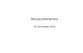 Stroop-Interferenz - CSS Servercss-kti.tugraz.at/research/cssarchive/courses/ES-Allg/data/Stroop... · Stroop-Interferenz: EinleitungInterferenz: Einleitung ... – Inkongruenz: Naming