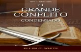 O Grande Conflito (condensado) (2007) - centrowhite.org.br Grande Conflito... · Resumo Esta publicação eBook é providenciada como um serviço do Estado de Ellen G. White. É parte