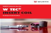 Inser T coIl - wurth-industrie.com.tr · Produktspektrum W Tec® Inser T coIl 6 W.TEC® INSERT COIL – free running DIN 8140–1 • Form A • 1,0 x Durchmesser W.TEC® INSERT COIL