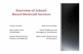 Overview of School Based Medicaid Services - idahotc.comidahotc.com/Portals/34/Docs/Medicaid 2015/SBM_Overview_1_perpg.pdf · Based Medicaid Services ... service plan goal completed