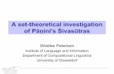 A set-theoretical investigation of Pānini's Śivasūtraspetersen/slides/Petersen_MOL8_2003... · A set-theoretical investigation of Pānini's Śivasūtras Wiebke Petersen Institute