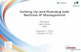 Getting Up and Running with NetView IP Management€¦ · Getting Up and Running with NetView IP Management Kirk Bean Larry Green IBM February 7, 2013 Session 12774 Insert Custom