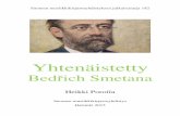Bed řich Smetana - kirjastot.fi · Yhtenäistetty Bed řich Smetana 3 Smetana-luettelon käyttäjälle BED ŘICH SMETANA (2.3.1824 – 12.5.1884) mainitaan usein tšekkiläisen musiikin