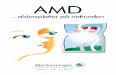 AMD - optikerforeningen.dk · 4 VOS · AMD Hvad er AMD? AMD er en forkortelse for øjensygdommen Aldersrelateret Macula Degeneration, som medfører en forringelse af det skarpe syn/læ-