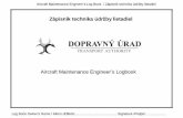 Zápisník technika údržby lietadiel - NSATletectvo.nsat.sk/wp-content/uploads/sites/2/2014/08/Logbook-final... · Aircraft Maintenance Engineer’s Logbook . Aircraft Maintenance