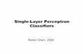 Single-Layer Perceptron Classifiers - 國立臺灣師範大學berlin.csie.ntnu.edu.tw/PastCourses/Neural2002Fall/ch3-SingleLayer... · 3 Classification Model, Features, and Decision