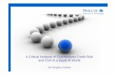 A Critical Analysis of Counterparty Credit Risk and CVA …cvacentral.com/.../05/CVAandBaselIII_WBS_Nov12.pdf · A Critical Analysis of Counterparty Credit Risk and CVA in a Basel