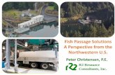 Fish Passage Solutions A Perspective from the … · Every Dam Environments is Different ... Weir Weir & Fish Counter Fish Hopper & Elevator ... Fry Switch Gate and Holding Tank Smolt