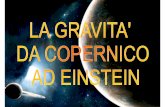 Gravit da Copernico ad Einstein-definitivo 26mag2010geomatica.como.polimi.it/elab/imagomundi/100527/da_Copernico_ad... · gravitazionale Emissione di neutrini Caduta di un corpo in