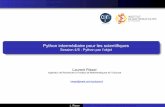 Python intermédiaire pour les scientifiques - Laurent …laurent.risser.free.fr/TEACHING/CoursPython_session4.pdf · • La programmation orientée objet (POO) ... Python gère automatiquement