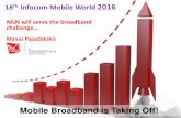 NGN will serve the broadband challenge… · 18th Infocom Mobile World 2016 NGN will serve the broadband ... mobile networks, in which a single antenna communicates with all the devices