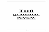 Toefl Grammar Review! Version Mar2001 - uop.edu.jo Grammar... · TOEFL Grammar Review - Version Mar-2001 i i