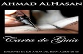 4- Carta de Guía - Ahmed AlHasan · bin ‘Alî bin AlHusayn bin ‘Alî bin Abi Tâlib con ellos sean las bendiciones y la paz. Es Sucesor y Mensajero del Imâm Muhammad AlMahdi