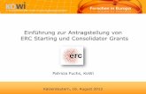 Einführung zur Antragstellung von ERC Starting und ... · Kaiserslautern, 16. August 2012 Einführung zur Antragstellung von ... (CoG) nach der Promotion ... Juli 2012 17. Oktober