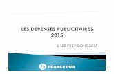 LES DEPENSES PUBLICITAIRES 2015 - France Pub · Télévision Cinéma 0,127 Mds € +1,9% Internet Radio Presse Annuaires Publicité Extérieure Marketing Direct Promotion Salons et