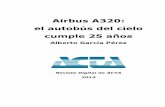 Airbus A320: el autobús del cielo cumple 25 años · Airbus A320: el autobús del cielo cumple 25 años Alberto García Pérez Revista Digital de ACTA 2013
