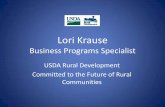 James J. Turner State Director - Kansas State University · Lori Krause Business Programs Specialist USDA Rural Development Committed to the Future of Rural Communities