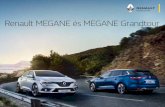 Renault MEGANE és MEGANE Grandtour€¦ · Tökéletesen kiegyensúlyozott arányok, dinamikus, már-már érzéki vonalak, és természetesen semmi kompromisszum: a Renault MEGANE