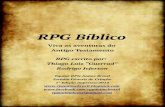 RPG Bíblico - perse.com.br · RPG Bíblico Viva as aventuras do Antigo Testamento RPG escrito por: Thiago Luiz “Guerrad” Rodrigo Jeferson Equipe RPG Anime Brasil Estúdio Gênesis