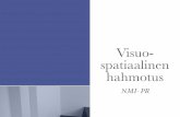 Visuo- spatiaalinen - Jyväskylän yliopistousers.jyu.fi/~prasanen/Files/Visuospatiaaliset taidot.pdf · Paikkasolut Paikkasolut prosessoivat spatiaalista muistia siitä, missä jokin