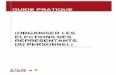 GUIDE PRATIQUE - dlr.fr · GUIDE PRATIQUE [ORGANISER LES ELECTIONS DES REPRESENTANTS DU PERSONNEL] DLR SOCIAL – Guide pratique – Organiser …