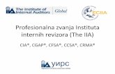 Profesionalna zvanja Instituta internih revizora (The IIA) · Profesionalna zvanja Instituta internih revizora (The IIA) CIA®, CGAP®, CFSA®, CCSA®, CRMA®