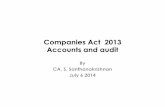 Companies Act 2013 Accounts and audit - SIRC of ICAIsircoficai.org/downloads/cpe-materials/Accounts-and-Audit-6 July... · Companies Act 2013 Accounts and audit By CA. S. Santhanakrishnan