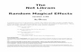 The Net Libram · The Net Libram of Random Magical Effects version 2.00 By Orrex ... ﬁBut this rough magic I here abjure.ﬂ The Tempest, 5.1 ﬁI™ll try the wand anyway.ﬂ