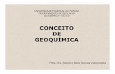 CONCEITO DE GEOQUÍMICA - geoturismobrasil.comgeoturismobrasil.com/Material didatico/geoquimica.pdf · Geoquímica Ambiental Dedica-se ao estudo da distribuição e migração de