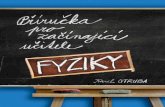 Příručka Pro - Úvod | Katedra experimentální fyzikyexfyz.upol.cz/didaktika/soubory/NFS_prirucka_pro... · 2011-07-11 · Příručka Pro začínající učitele fyziky Motto: