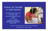 Indoor Air Quality in Nail Salons · Indoor Air Quality in Nail Salons Cora Roelofs, ScD and Tuan Do, MD University of Massachusetts Lowell Thu Truong Vietnamese-American Initiative