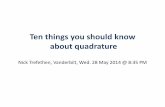Ten things you should know about quadratureconstructive2014/Trefethen.pdf · 2016-10-03 · Ten things you should know about quadrature Nick Trefethen, ... Fermi-Dirac function, convolution