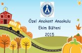 Özel Anakent Anaokulu Ekim Bülteni - anakentkoleji.net°M-2015.pdf · How are you? I’m fine thank you. ... you?(x2) I’m good, I’m great, I’m wonderfull(x2) Hello, hello,hello,