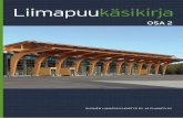 Liimapuukäsikirja - asiakas.kotisivukone.com · Glulam Handbook, Volume III, joka ... Finland Laminated Timber Oy Ltd ... – insinööri, sahanomistaja ja keksijä sai vuosina ...