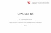 QMS und QS - apothekerkammer.de · Aus: ISO 9000 – 2015: Begriffe . Definitionen • Qualitätspolitik –Übergeordnete Absichten und Ausrichtung einer Organisation zur Qualität.