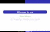 Méthodes de test - Bienvenue à l'IRIFsighirea/cours/methtest/c_test_1.pdf · Partie I 1 D´eﬁnition D´eﬁnition Propri´et´es 2 Types Un peu de g´enie logiciel Types de test