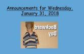 Announcements for Wednesday, January 31, 2018€¦ · Declamation will meet today after school in Room 118. Boys Basketball Good luck to the Patriots as they travel to Palos Thursday