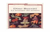 Dino Buzzati - La boutique del mistero 1 - icbriatico.it · Sommario Introduzione 7 I sette messaggeri 10 L'assalto al Grande Convoglio 14 Sette piani 26 Eppure battono alla porta