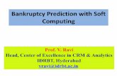 Bankruptcy Prediction with Soft Computing - crrao · Steganography, Image water marking, Cyber Frauds and Crimes, Ethical Hacking, Digital forensics, ... •Classifying a customer