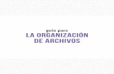 guía para la organización de archivos - IAIP Oaxacaiaipoaxaca.org.mx/site/descargas/archivos/guia_archivos.pdf · 4 ¿Qué son los archivos administrativos? Los archivos administrativos