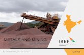 METALS AND MINING - ibef.org · India has vast mineral potential with mining leases granted for longer durations of 20 to 30 years ... the Geological Survey of India was strengthened