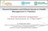 Recent Disasters and Ethical Issues in Health Management ... · Recent Disasters and Ethical Issues in Health Management in Pakistan ... disaster risk management for the health sector.