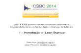 1 - Introdução e Lean Startup - CCSLccsl.ime.usp.br/startups/files/1-Introducao-e-LeanStartup.pdf · Agenda do curso 1. Introdução! 2. Lean Startup! 3. Business Model Canvas!