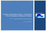 THE ESSENTIAL GUIDE TO PIANO PRACTICE - Guy …guyshepherdmusic.com/.../2015/03/The-Essential-Guide-To-Piano-Pra… · THE ESSENTIAL GUIDE TO PIANO PRACTICE: THE PIANIST AS AN ATHLETE