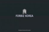 FORBIZ KOREA · FORBIZ KOREA We’re flying for the business world for your growth