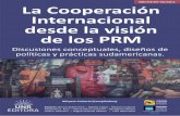 La Cooperación Internacional desde la visión de los PRM · Los capítulos de este libro han sido previamente evaluados por el sistema de referato ciego simple. La ilustración de