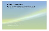 Qué es la hipnosis conversacional y para qué sirveoratoriahipnotica.com/Que-es-la-hipnosis-conversacional-y-para-que... · Ahora imagina que! esto! se! puede! hacer! en! apenas!unos!minutos!de!conversación,!que!con!