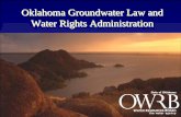 Oklahoma Groundwater Law and Water Rights … · 2 Oklahoma Groundwater Law Groundwater is considered private property that belongs to the overlying surface owner, although it is