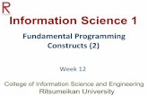 Information Science 1 - 立命館大学piumarta/is1/slides/IS1-12.pdf · College of Information Science and Engineering Ritsumeikan University ... a copy of the data is created and
